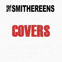 Smithereens Covers