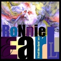 Earl, Ronnie I Feel Like Goin' On