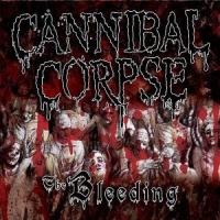 Cannibal Corpse The Bleeding (new Edition)