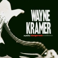 Kramer, Wayne More Dangerous Madness
