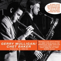 Mulligan, Gerry -quartet- With Chet Baker Gerry Mulligan/chet Baker Collection 1952-53