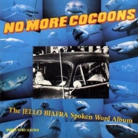 Biafra, Jello No More Cocoons