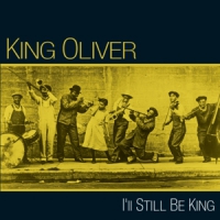 Oliver, King I'll Still Be King