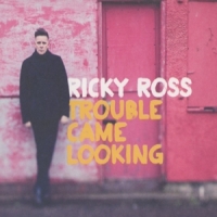 Ross, Ricky Trouble Came Looking