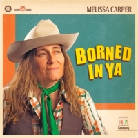 Carper, Melissa Borned In Ya -coloured-