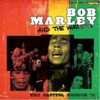 Marley, Bob & The Wailers Capitol Session '73