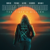 Ten Times A Million Born Tomorrow -coloured-