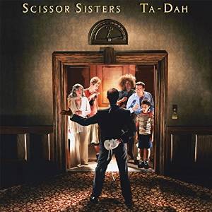 Scissor Sisters Ta Dah!