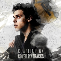 Fink, Charlie Cover My Tracks