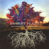 Plant, Robert Digging Deep: Subterranea