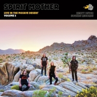 Spirit Mother Live In The Mojave Desert - Volume 3