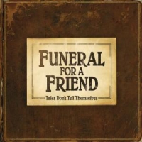 Funeral For A Friend Tales Don't Tell Themselves