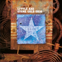 Little Axe Stone Cold Ohio (lp+cd)