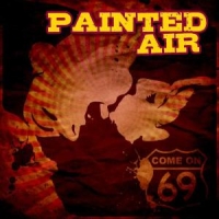 Painted Air Come On 69 -picture Disc-
