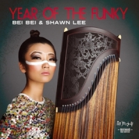 Bei Bei & Shawn Lee Year Of The Funky