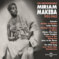 Makeba, Miriam The Indispensable 1955-1962
