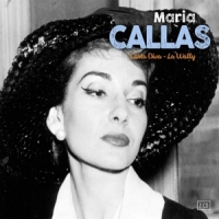 Callas, Maria Casta Diva & La Walli