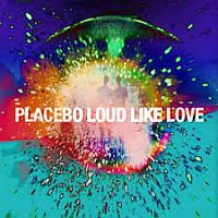 Placebo Loud Like Love -2lp-