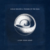 Nelson, Lukas & Promise Of The Real A Few Stars Apart