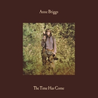 Briggs, Anne The Time Has Come (deluxe Longbox)