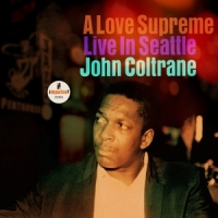 Coltrane, John A Love Supreme: Live In Seattle