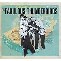 Fabulous Thunderbirds Bad & Best Of Fabulous Thunderbirds