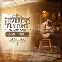 Reverend Peyton's Big Da Front Porch Sessions