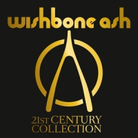 Wishbone Ash 21st Century Collection
