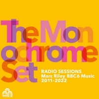 Monochrome Set, The Radio Sessions (marc Riley Bbc6 Mus