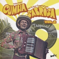 Cumbia Sabrosa Vol. 2: Sonidero Bangers From The Discos