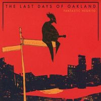 Last Days Of Oakland