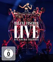 Helene Fischer Live - Die Arena-tou