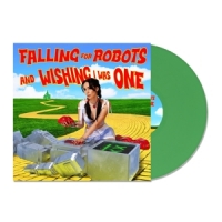 Falling For Robots & Wishing I Was One -coloured-