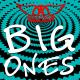 Big Ones