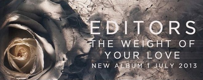 Editors the Weight of your Love