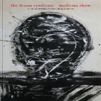 Dream Syndicate Medicine Show  I Know What You Like