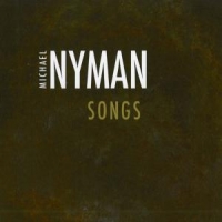 Nyman, Michael Songs