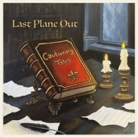 Last Plane Out Cautionary Tales