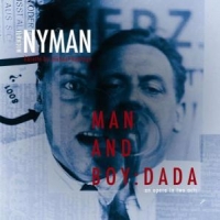 Nyman, Michael Man And Boy  Dada