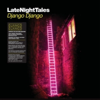 Django Django Late Night Tales
