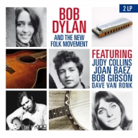 Dylan, Bob Bob Dylan & The New Folk Movement
