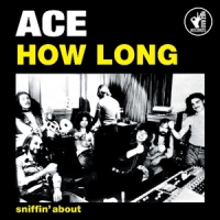 Ace, The How Long/sniffin' About -coloured-