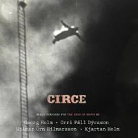 Holm, George & Orri Pall Dyrason / Sigur Ros Circe