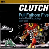 Clutch Full Fathom Five: Audio F