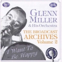 Glenn Miller & His Orchestra Broadcast Archive Vol.2