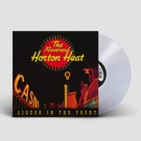 Reverend Horton Heat Liquor In The Front (crystal Vellum