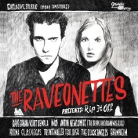 Raveonettes Raveonettes Present: Rip It Off