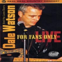 Watson, Dale & Lone Stars For Fans Only (dvd)