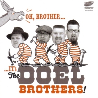 Doel Brothers, The Oh, Brother... It S The Doel Brothe