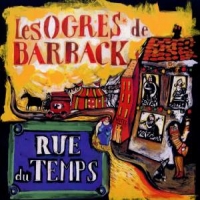 Ogres De Barback, Les Rue De Temps